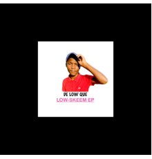 De Low Que - Low Skeem