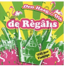 De Règâhs - Den Haag… Olé