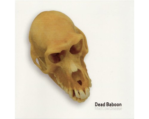 Dead Baboon - Mad Cow Disease