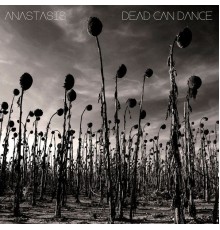 Dead Can Dance - Anastasis