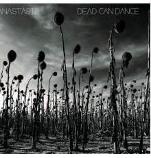 Dead Can Dance - Anastasis (Sampler)