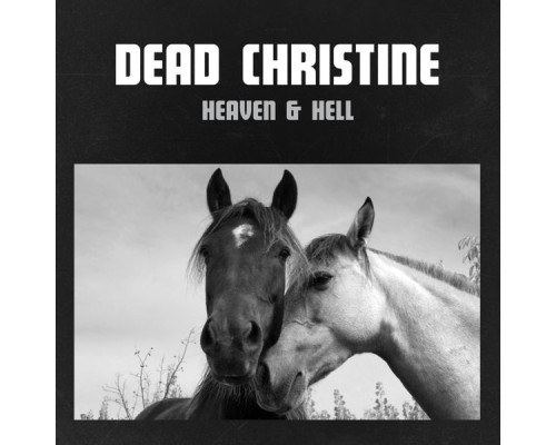 Dead Christine - Heaven & Hell