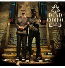 Dead Combo - Lusitânia Playboys