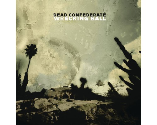 Dead Confederate - Wrecking Ball