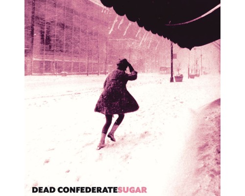 Dead Confederate - Sugar