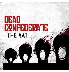 Dead Confederate - The Rat