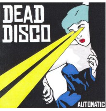 Dead Disco - Automatic