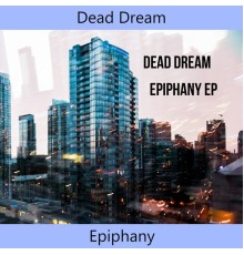 Dead Dream - Epiphany