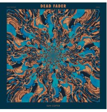 Dead Fader - Sun Copter