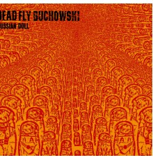 Dead Fly Buchowski - Russian Doll