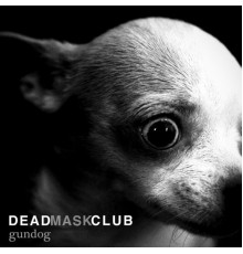 Dead Mask Club - Gundog