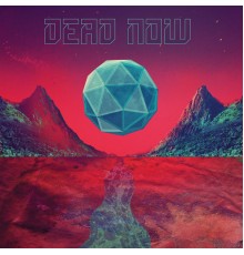 Dead Now - Dead Now