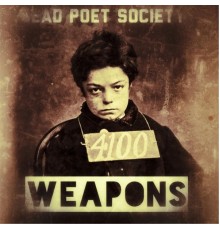 Dead Poet Society - Weapons