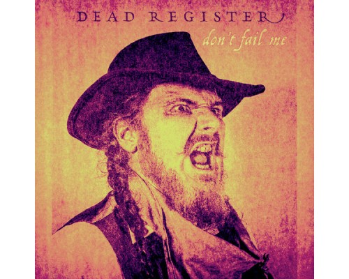 Dead Register - Don't Fail Me