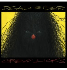 Dead Rider - Crew Licks