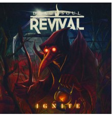 Dead Soul Revival - Ignite