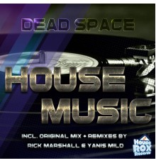 Dead Space - House Music