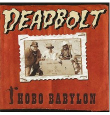 Deadbolt - Hobo Babylon