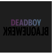 Deadboy - BLAQUEWERK