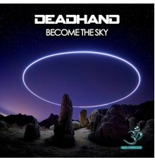 Deadhand - Become The Sky