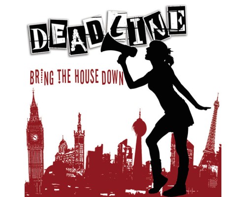 Deadline - Bring the House Down