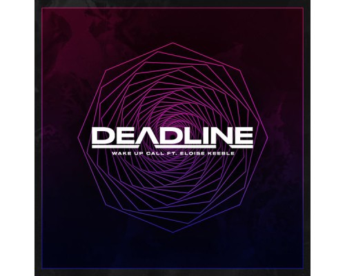 Deadline - Wake Up Call