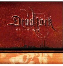 Deadlock - Earth.Revolt