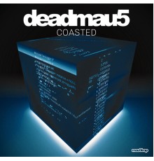 Deadmau5 - COASTED