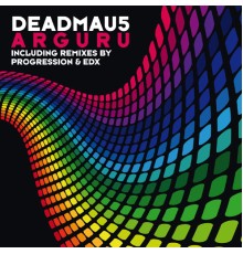 Deadmau5 - Arguru