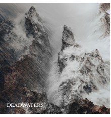 Deadwaters - Deadwaters