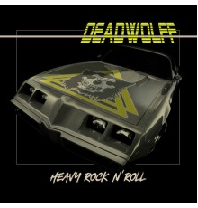 Deadwolff - Heavy Rock n' Roll