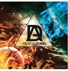 Deaf Autumn - The Shape