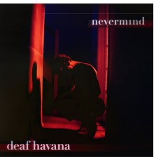 Deaf Havana - Nevermind