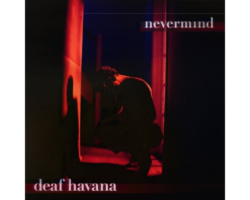 Deaf Havana - Nevermind