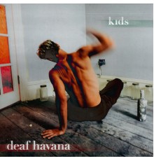 Deaf Havana - Kids