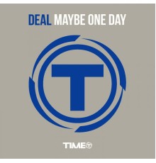 Deal - Maybe One Day