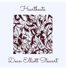 Dean Elliott Stewart - Heartbeats