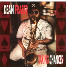 Dean Fraser - Taking Chances