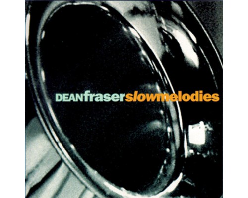 Dean Fraser - Slow Melodies