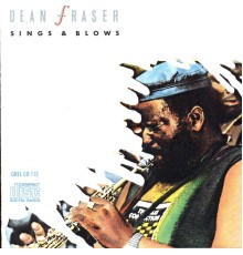 Dean Fraser - Sings And Blows