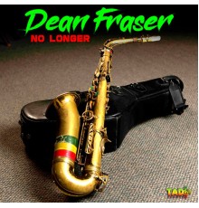 Dean Fraser - No Longer