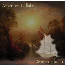 Dean Friedman - American Lullaby