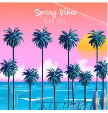 Dean Lofi - Spring Vibes