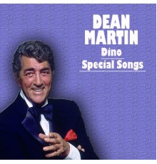 Dean Martin - Dino Special Songs