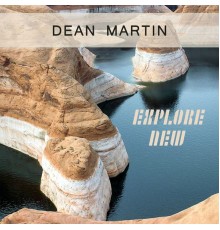 Dean Martin - Explore New