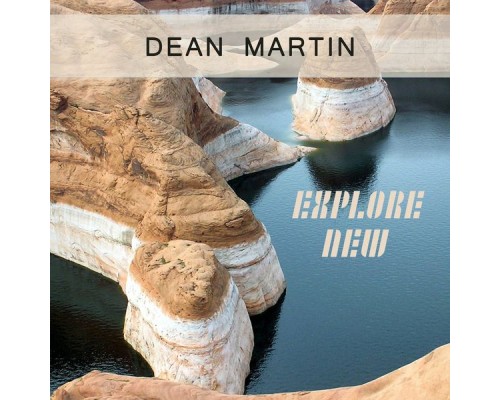 Dean Martin - Explore New