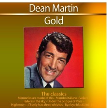 Dean Martin - Gold - The Classics: Dean Martin