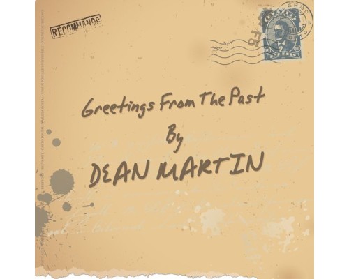 Dean Martin - Greetings from the Past Dean Martin - Greetings from the Past