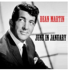 Dean Martin - June In January