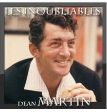 Dean Martin - Les inoubliables (30 chansons)